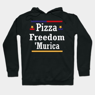 pizza freedom Murica funny America Hoodie